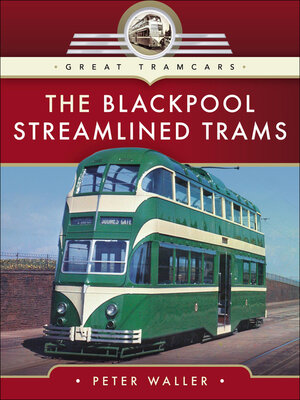 cover image of The Blackpool Streamlined Trams